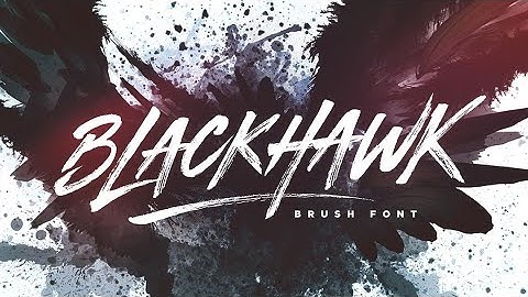 Brush Fonts: BLACKHAWK Brush Font