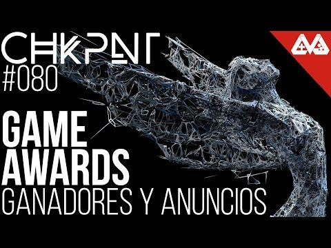 CHKPNT Podcast #080 en vivo - Game awards, ganadores y anuncios - CHKPNT Podcast #080 en vivo - Game awards, ganadores y anuncios
