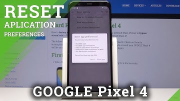 How to Reset App Preferences in GOOGLE Pixel 4 - Restore App Config