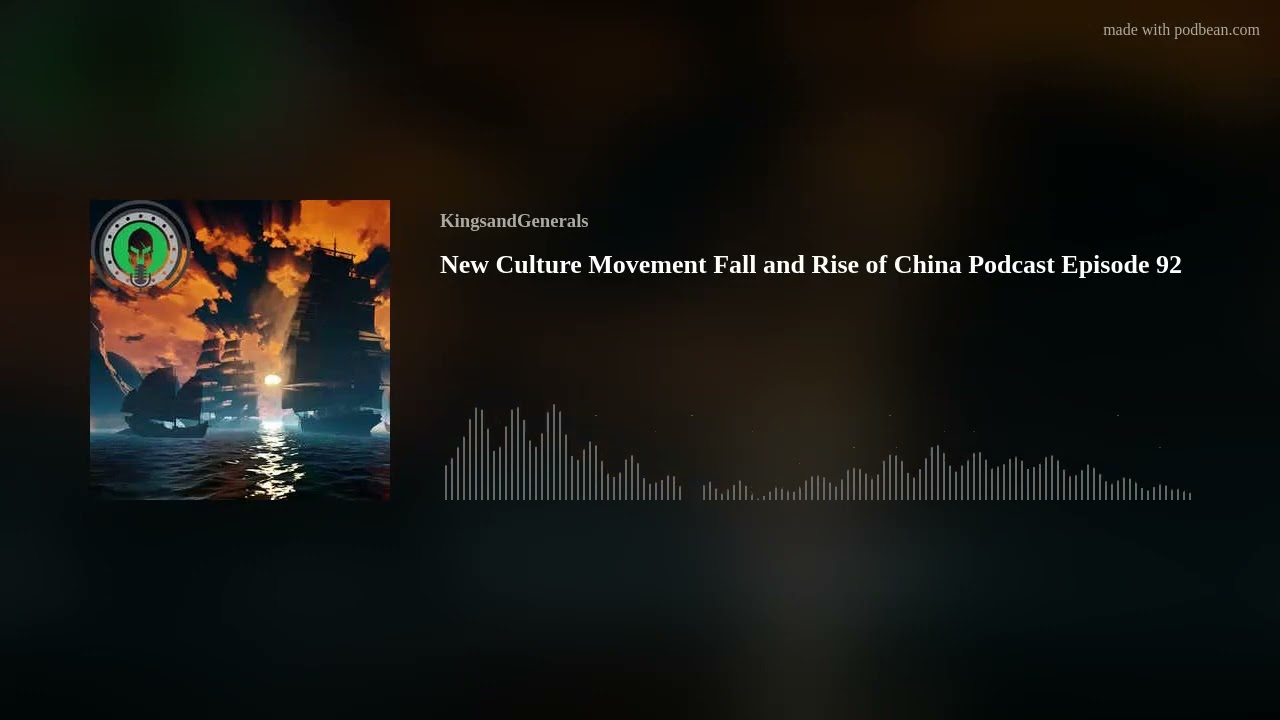 New Culture Movement 🎙️ Fall and Rise of China Podcast Episode 92