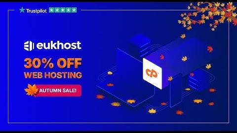 eUKhost Autumn Sale is Live Now - Get 30% OFF Web Hosting today with eUKhost Coupons