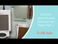 Glimmer Machine and Solid Hot Foil Plate - Part 2