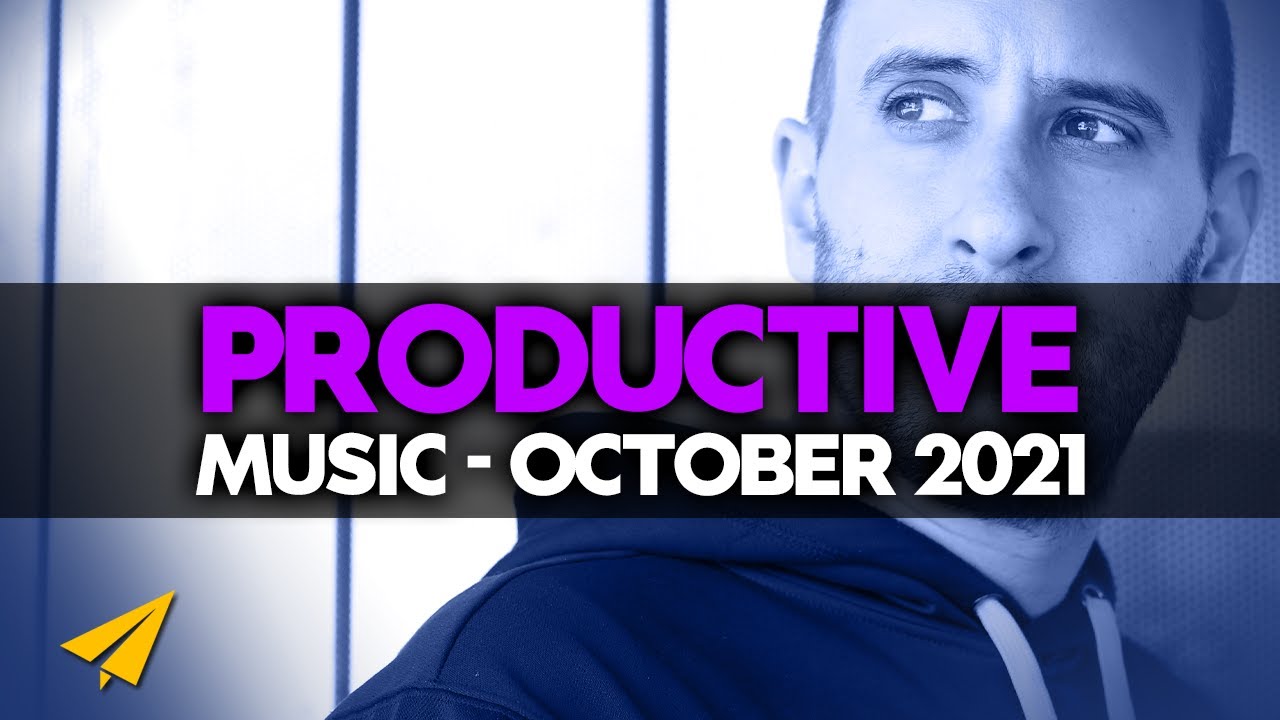 Productive Music Playlist | 2 Hours Mix | October 2021 | 