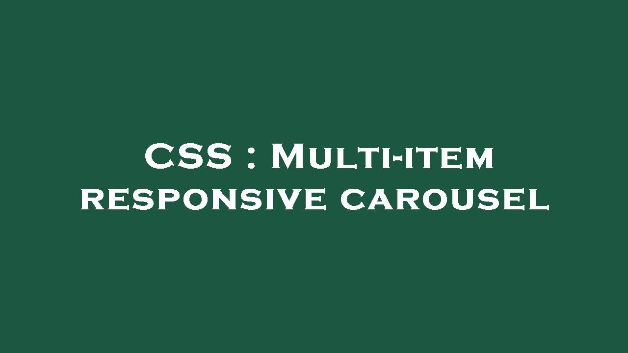 CSS : Multi-item responsive carousel - YouTube