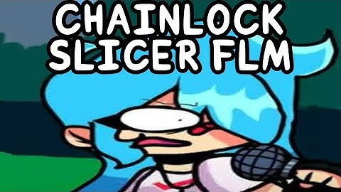 Chainlock Slicer FLM + Chromatics, inst, and Extras