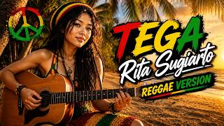 TEGA - Rita Sugiarto Reggae Version 🌴 Lagu Reggae Indonesia Terbaru 2026 | Santai Enak Didengar