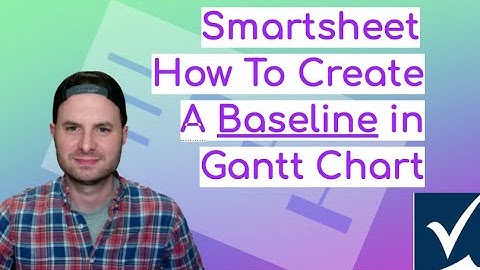 Smartsheet How To Create A Baseline in Gantt Chart