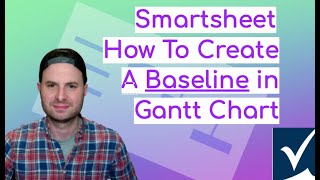 Smartsheet How To Create A Baseline in Gantt Chart