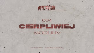 Modlihv - Cierpliwiej (prod. Anywaywell)