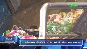 Đẩy Nhanh Dự Án Xử Lý Rác Bằng Công Nghệ Mới | Thời Sự Lâm Đồng TV