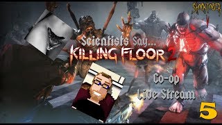 [Shocktober] Killing Floor 2 | Co-op | Part 5