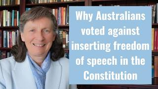 Why Australians voted against inserting freedom of speech in the Constitution