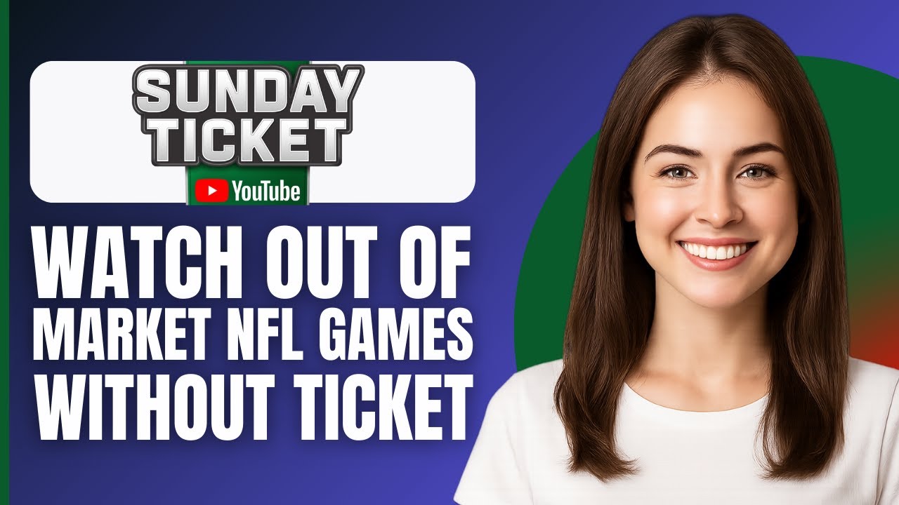 How To Watch Out Of Market NFL Games Without Sunday Ticket (2026)