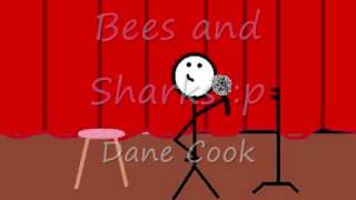 Dane Cook bees and  sharks