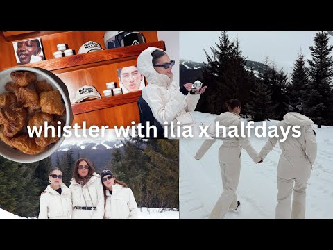 Whistler Vlog: Ilia x Halfdays Brand trip