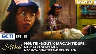 BIARIN RIBUT JUGA!! Mandra Kaga Terima Mpoknye Diomelin | SI DOEL | EPS.18 | SEASON 3 (2/2)