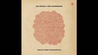 Lee Fields &amp; the Expressions - Special Night (Instrumentals) Full Album Stream