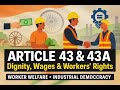 Article 43 & 43A Explained – Dignity, Wages & Worker Rights | Indian Constitution Simplified
