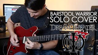 Dream Theater - "Barstool Warrior" Solo Cover