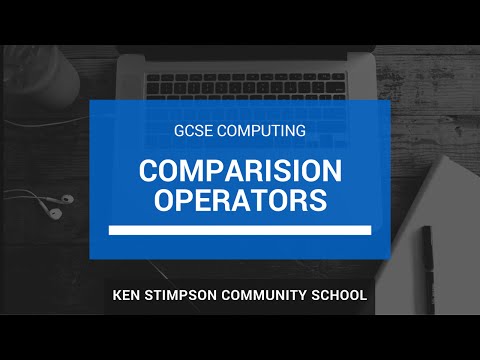 GCSE COMPUTING - Comparison Operators - Revision Video