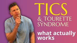 Tics & Tourettes Explained What Parents Need To Know