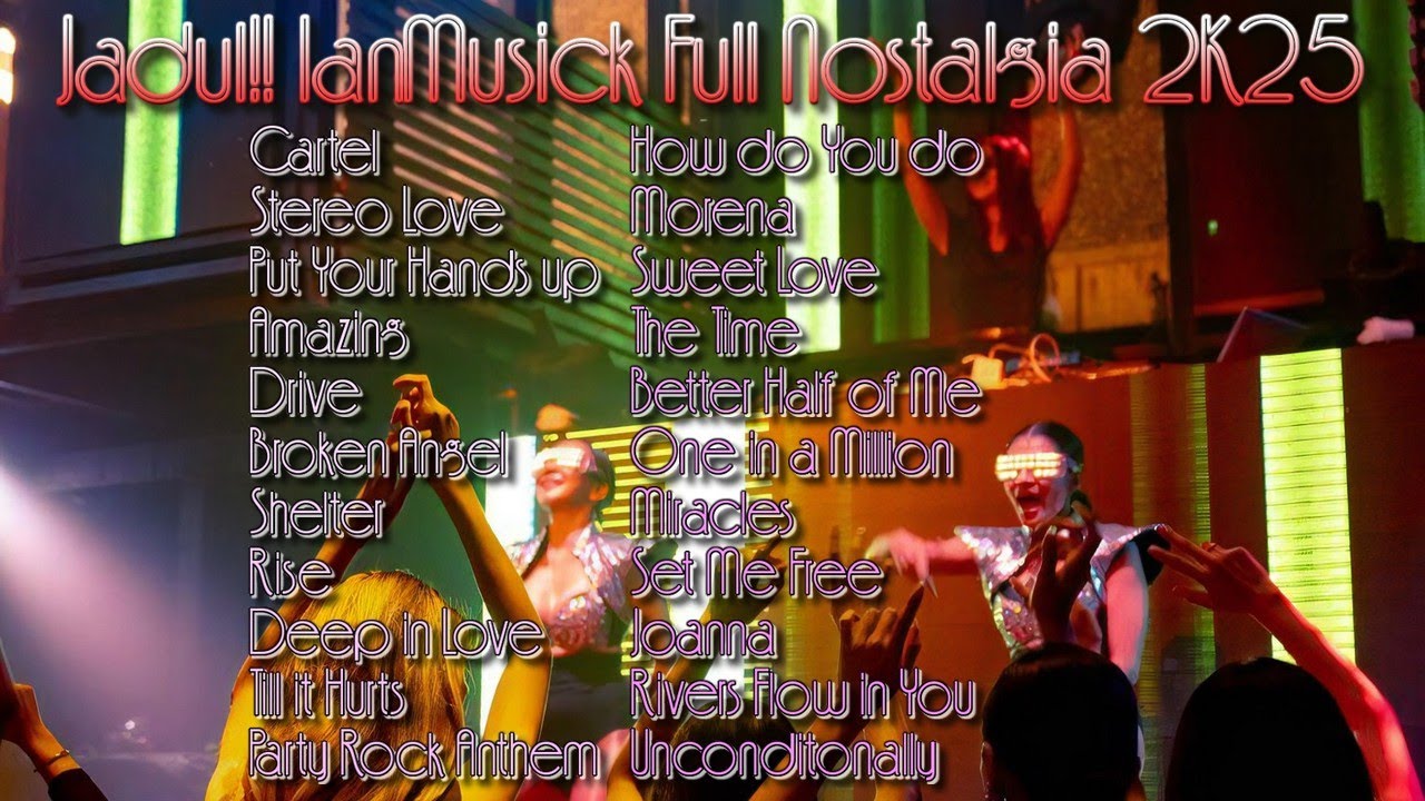 JADUL!! BEST IANMUSICK BKB MIX FULL NOSTALGIA 2K25 JADUL!! BEST IANMUSICK BKB MIX FULL NOSTALGIA 2K25