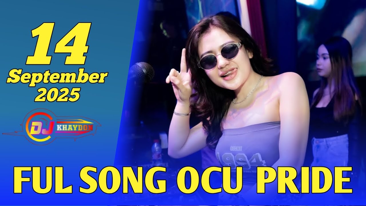 "FUL LAGU OCU VIRAL" DJ KHAYDON SPESIAL OCU PRIDE 14 SEPTEMBER 2025 