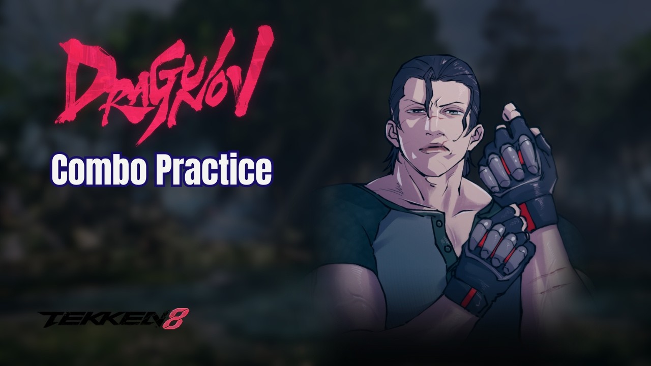 Dragunov Combo Training Day 1 | Tekken 8