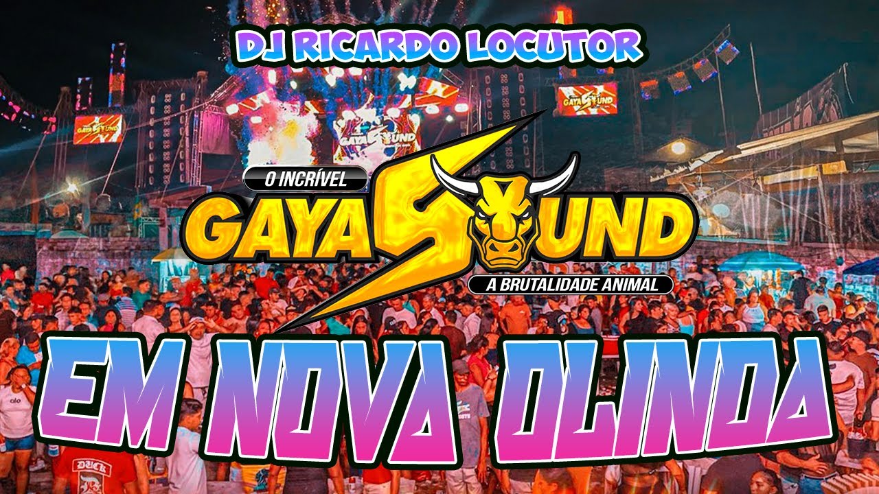 GAYA SOUND - NOVA OLINDA - DJ RICARDO LOCUTOR