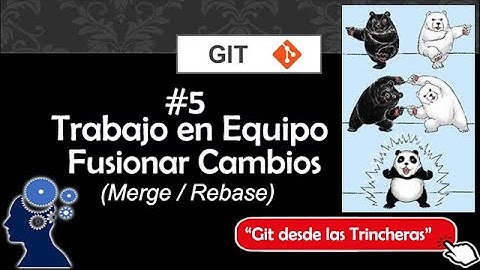 Git 5/7 - Trabajo en Equipo - Fusionar Cambios Git y Bitbucket