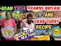 Goan style prawns biryani and crab curry home made thali  konkanivlog goanvlogger dailyvlog