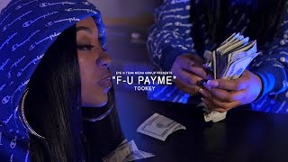 Tookey - F-U Pay Me (Official Music Video) Shot by @EyeNTeam