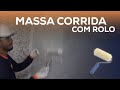 Como aplicar massa corrida com rolo passo a passo