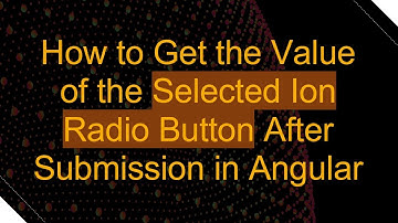 How to Get the Value of the Selected Ion Radio Button After Submission in Angular