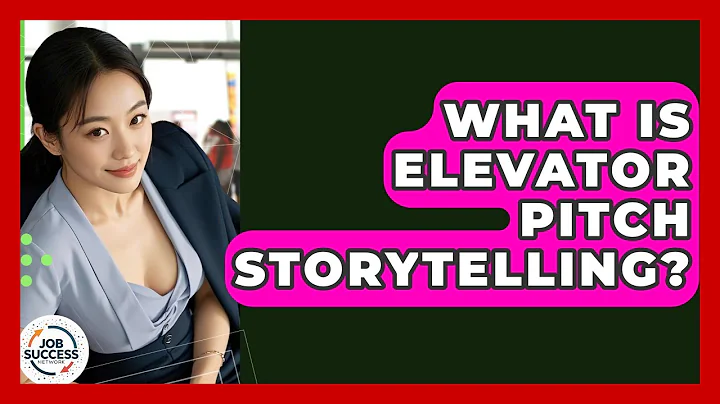 What Is Elevator Pitch Storytelling? - Job Success Network