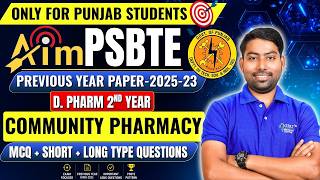 PSBTE D.Pharm 2nd Year Community Pharmacy | PYQ- 2025 - 23 | Long Type + Short Type + MCQ #PSBTE