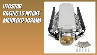 REVIEW (2026): Htostar Racing LS Intake Manifold 102mm. Features