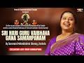 Sri Hari Guru Vaibhava Gana Samarpanam By Suramani Mahalakshmi Shenoy Live From SVT Kundapura