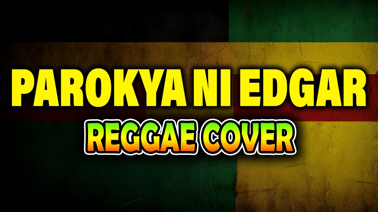 🌴 REGGAE JAMMING SESSION | PAROKYA NI EDGAR Songs OPM Playlist |  REGGAE 257