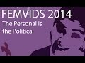 FemVid: The Personal is Political