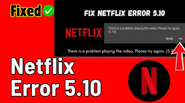 How to fix Netflix error 5.10 | There is a problem playing the video. Please try again. (5.10)