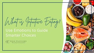 What Is Intuitive Eating? Use Emotions To Guide Smarter Choices