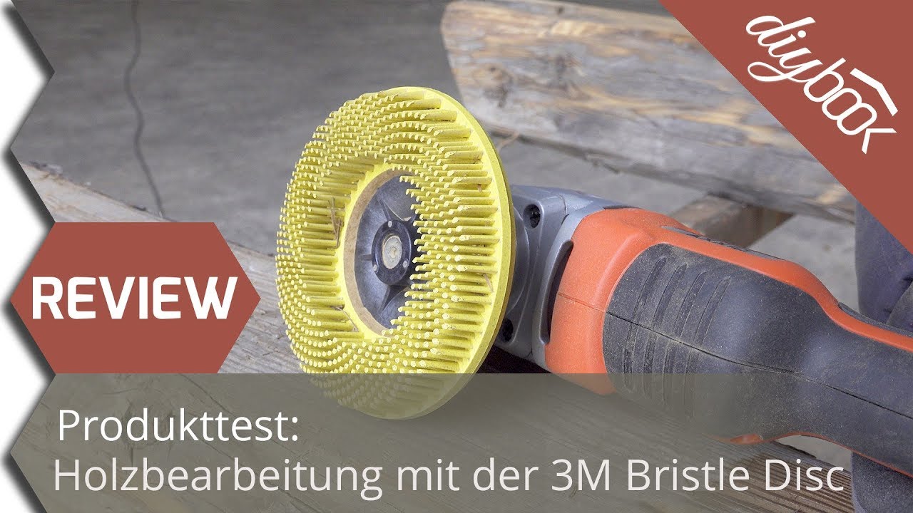 Produkttest Holzbearbeitung mit der 3M Bristle Disc YouTube