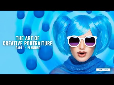 The Art of Creative Portraiture - Part 1 | B&H Event Space