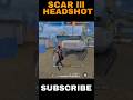 SCAR lll HEADSHOT 🤯 #shorts #freefire #youtubeshorts #viral #headshot