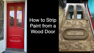 How to Strip Paint from an Antique Wood Door