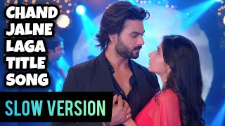 Chand Jalne Laga - Title Song | Ep 3