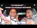 PREGNANCY PRANK ON MY AFRICAN MUM  *think I took it too far*