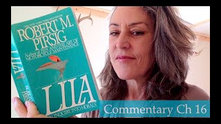 Lila -  An Inquiry into Morals by Robert M  Pirsig - Commentary on Chapter 16