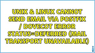 Cannot send email via postfix / dovecot error status=deferred (mail transport unavailable)